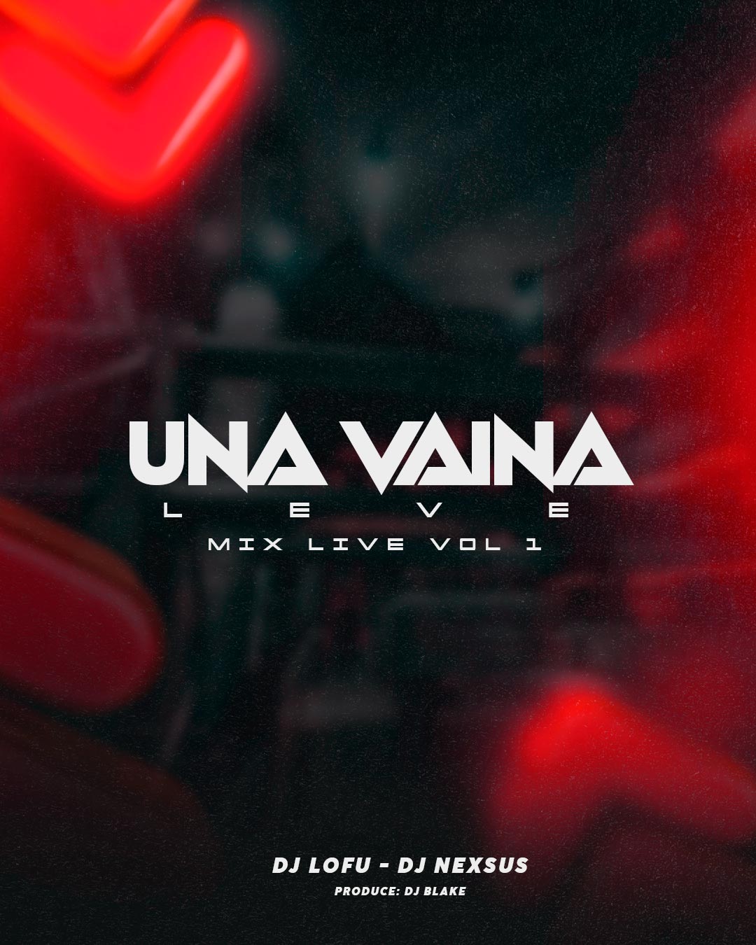 Dj Lofu, Dj Nexsus, Dj Blake - Una Vaina Leve Mix Live Vol.1.mp3