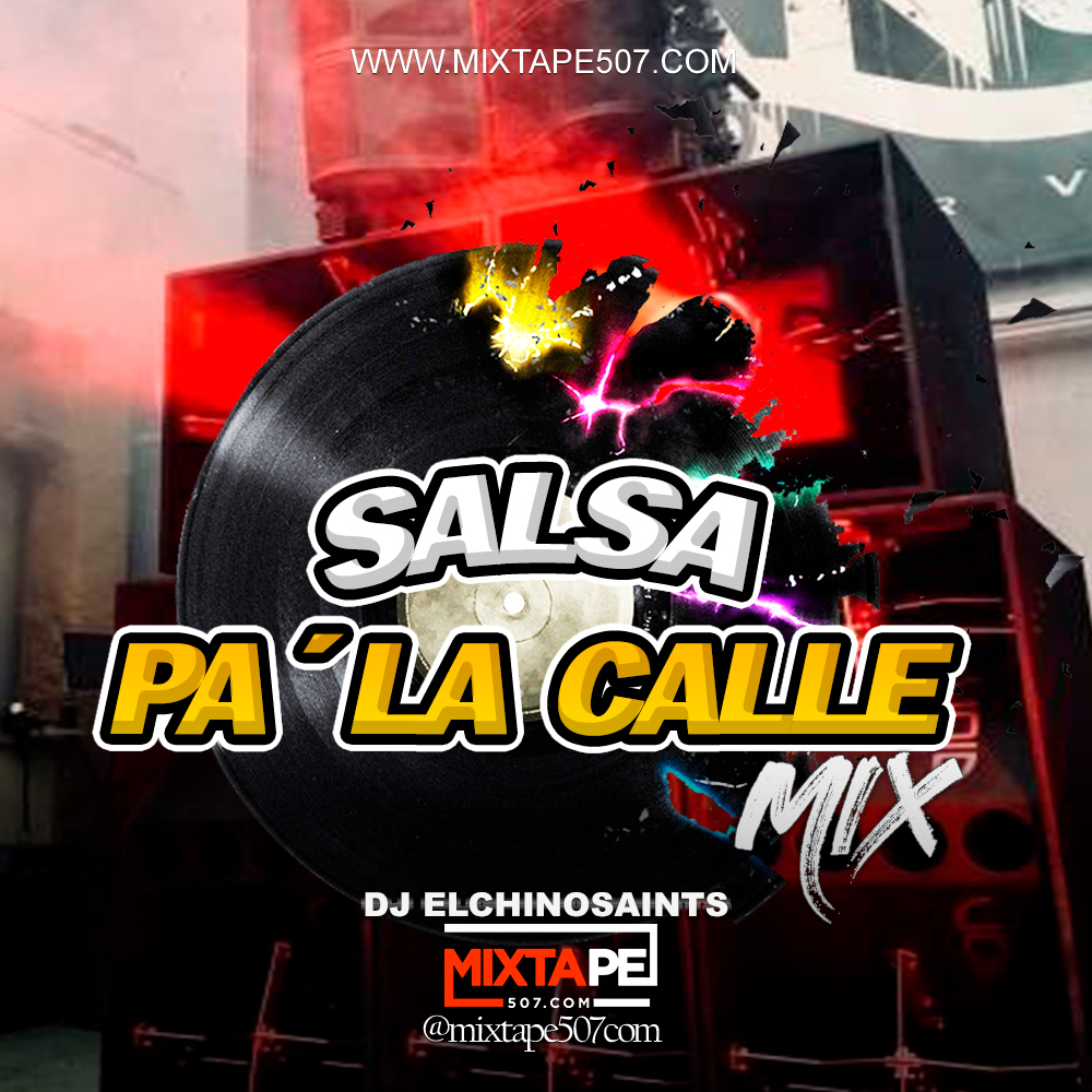 Salsa Pa la Calle Mix @Elchinosaints507.mp3